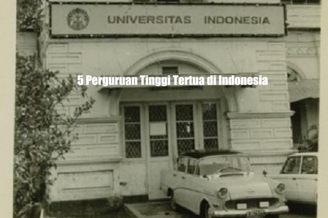 5 Perguruan Tinggi Tertua di Indonesia