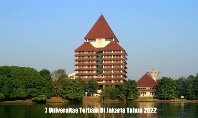 7 Universitas Terbaik Di Jakarta Tahun 2022